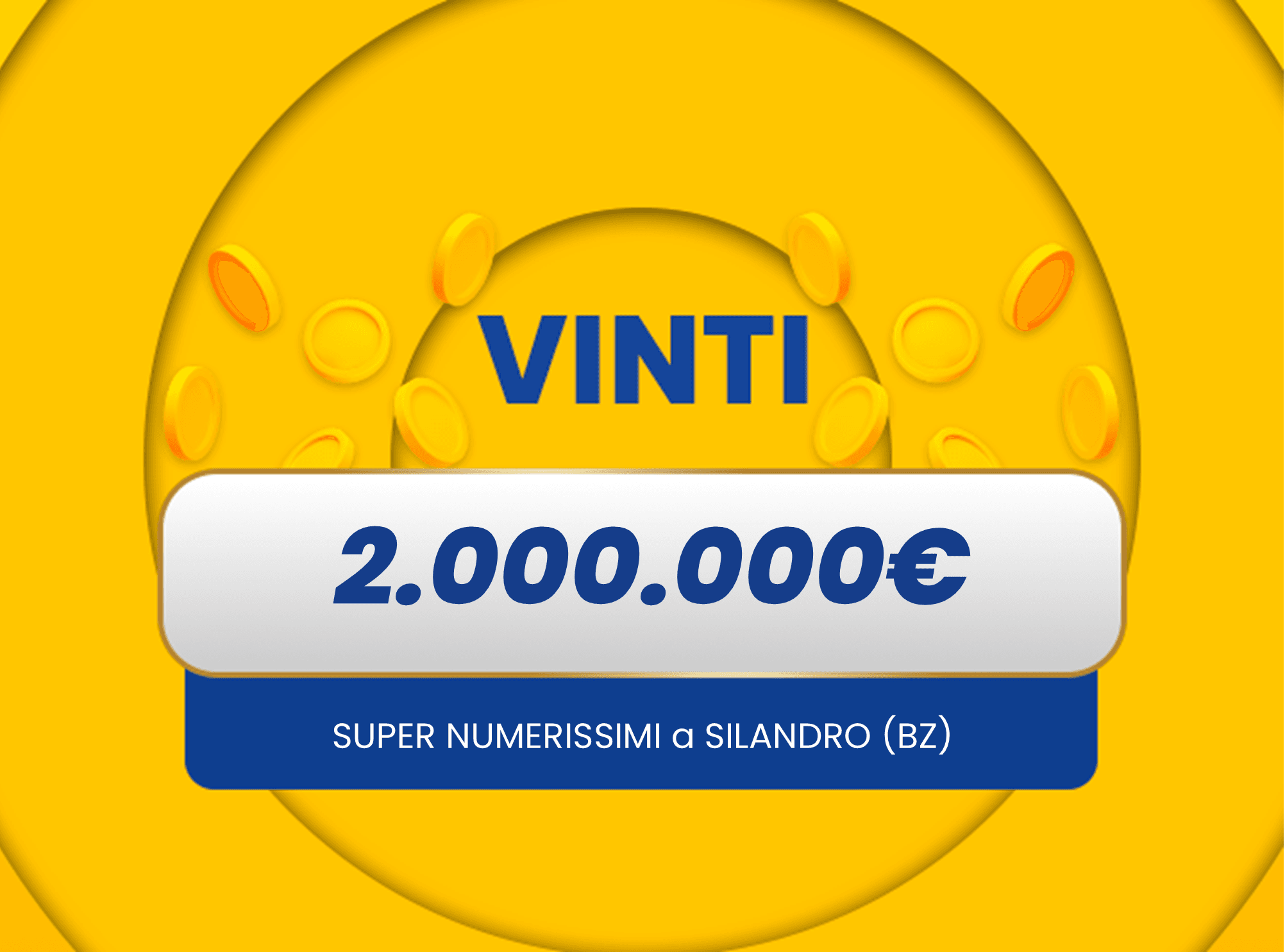 Gratta e Vinci: vincita da 2.000.000€ a Silandro con il biglietto Super Numerissimi