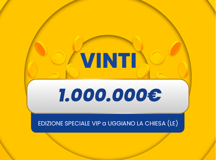 Gratta e Vinci: vincita da 1.000.000€ a Uggiano la Chiesa, in provincia di Lecce, con Edizione Speciale VIP