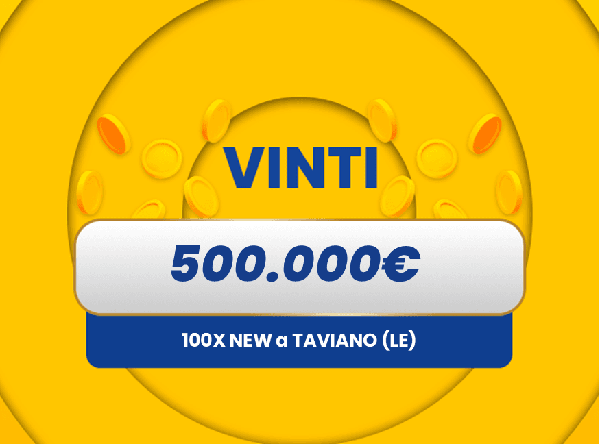 Vincita al Gratta e Vinci Gratta e Vinci: vincita da 500.000€ a Taviano con il biglietto 100X NEW