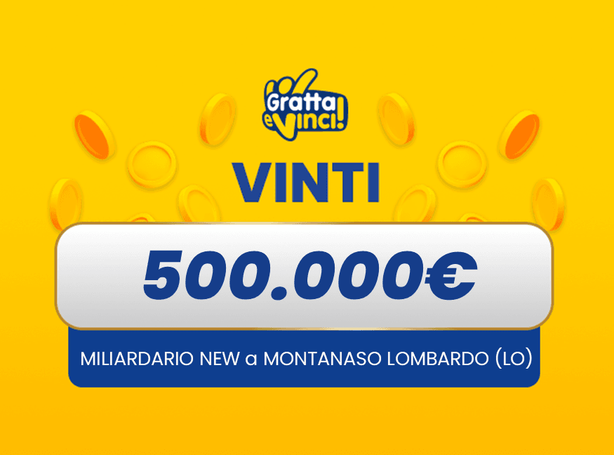 Vincita Montanaso Lombardo Gratta e Vinci: vincita da 500.000€ a Montanaso Lombardo con il Miliardario New