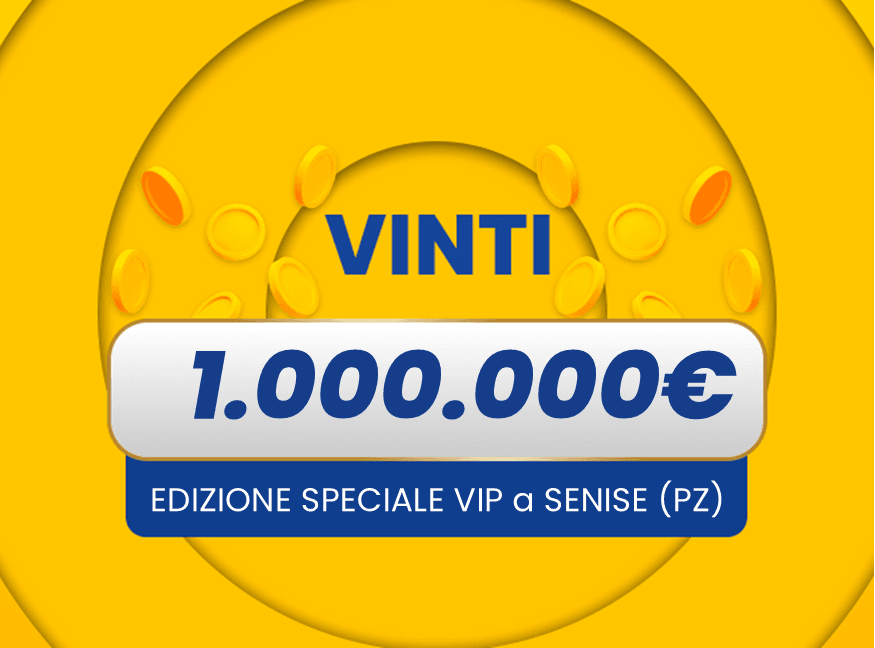 Vincita Senise Gratta e Vinci: vincita da 1.000.000€ a Senise con Edizione Speciale VIP